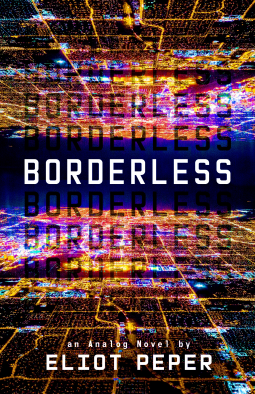 Book cover of Borderless, Borderless written in bold letters in the middle and shadows of the same text repeated over and under it. The picture looks like a very colorful, neon map of a city by night or a computer chip glowing, looks very futuresque.